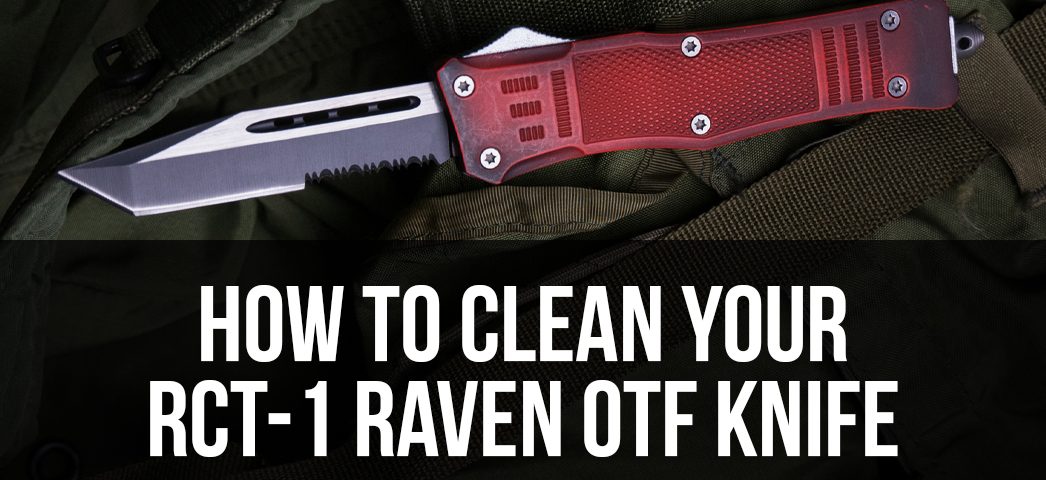 How To Clean Your RCT-1 Raven OTF Knife