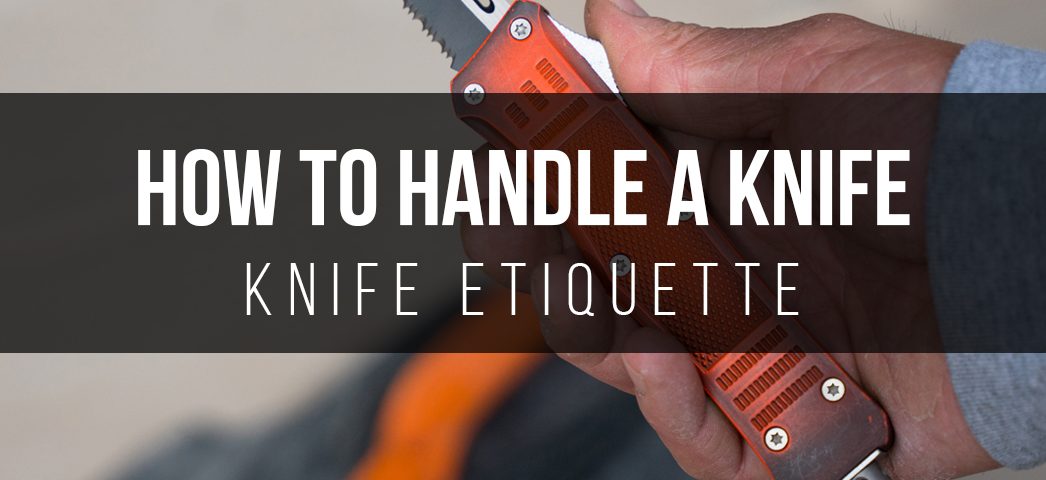 How To Handle A Knife