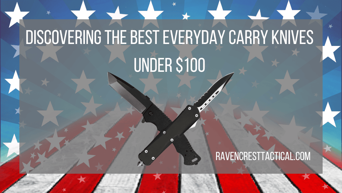 Best Everday Carry Knives Under $100