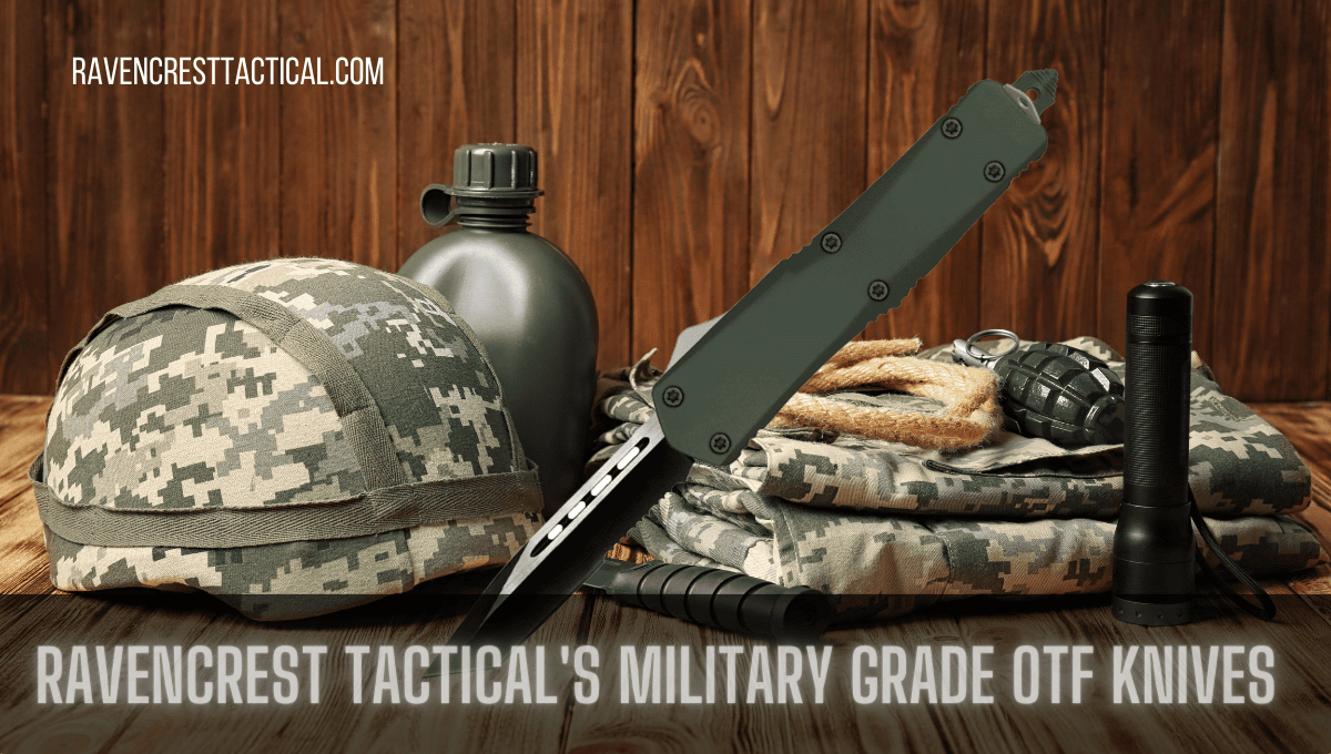 Ravencrest Tactical Military Grade OTF Knives