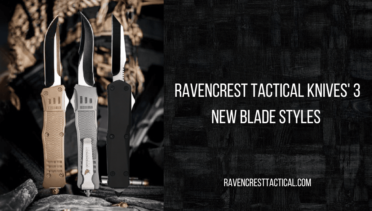 Ravencrest Tactical 3 New Blade Types