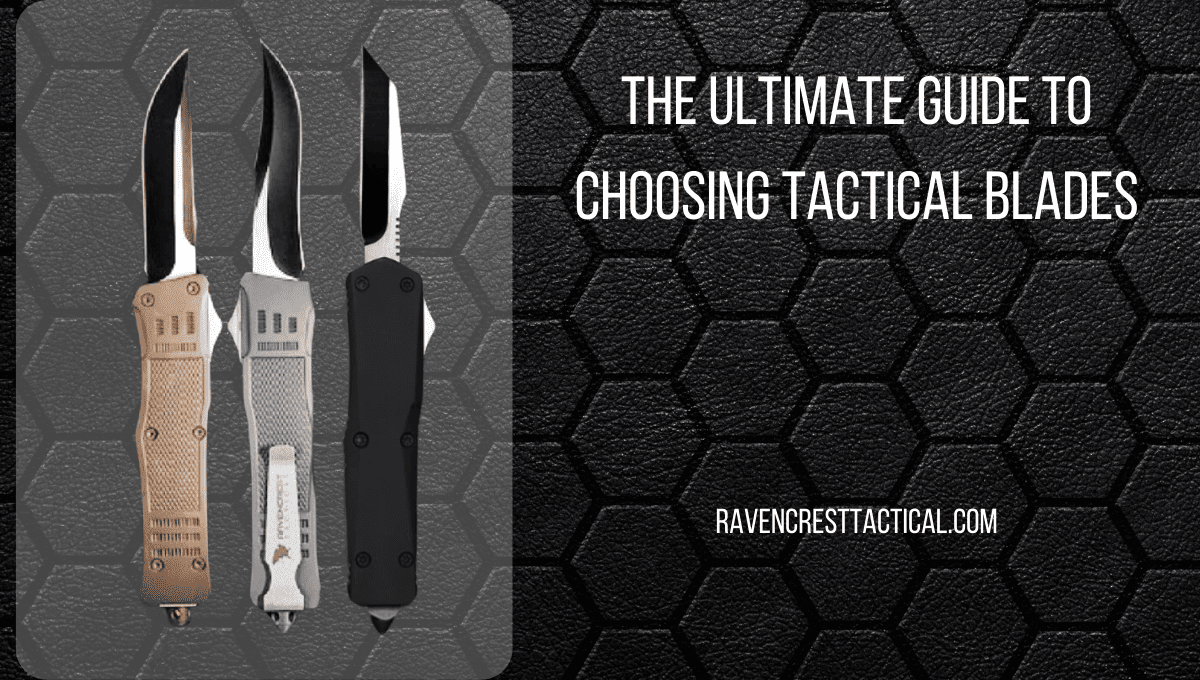 The Ultimate Guide to Tactical Blades