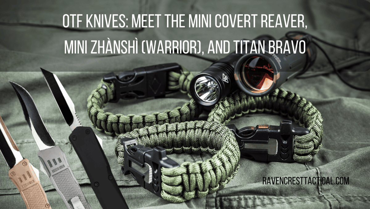 OTF Knives Meet the Mini Covert Reaver, Mini Zhànshì (Warrior), and Titan Bravo