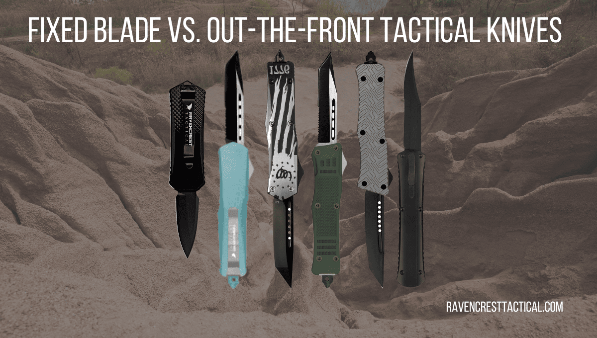 Fixed Blade vs OTF Tactical Knives