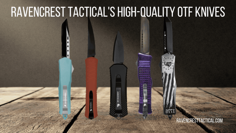 RavenCrest Tactical's High-Quality OTF Knives