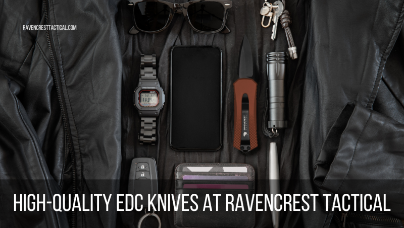 High-Quality EDC Knives at RavenCrest Tactical