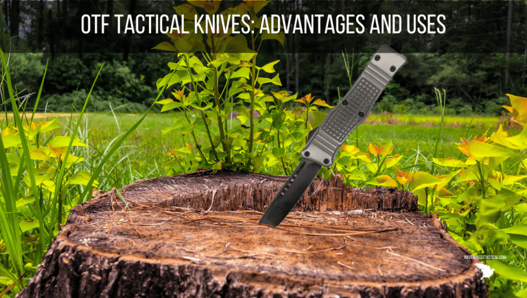 OTF Tactical Knives: Advantages and Uses