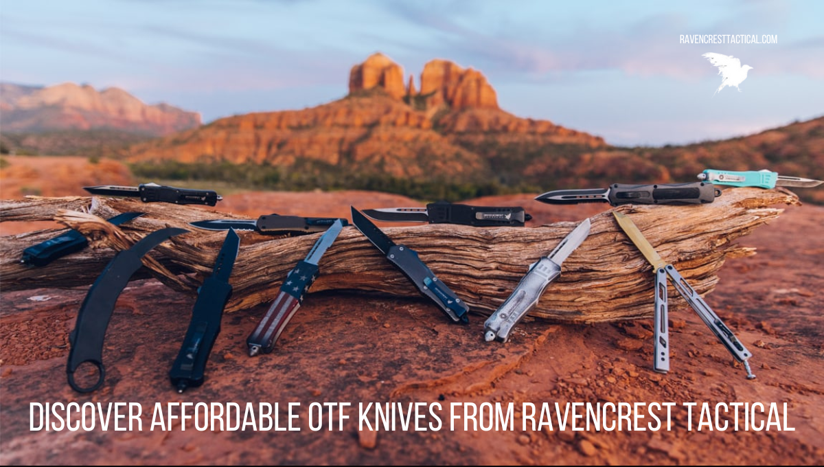 Discover Affordable OTF Knives from RavenCrest Tactical