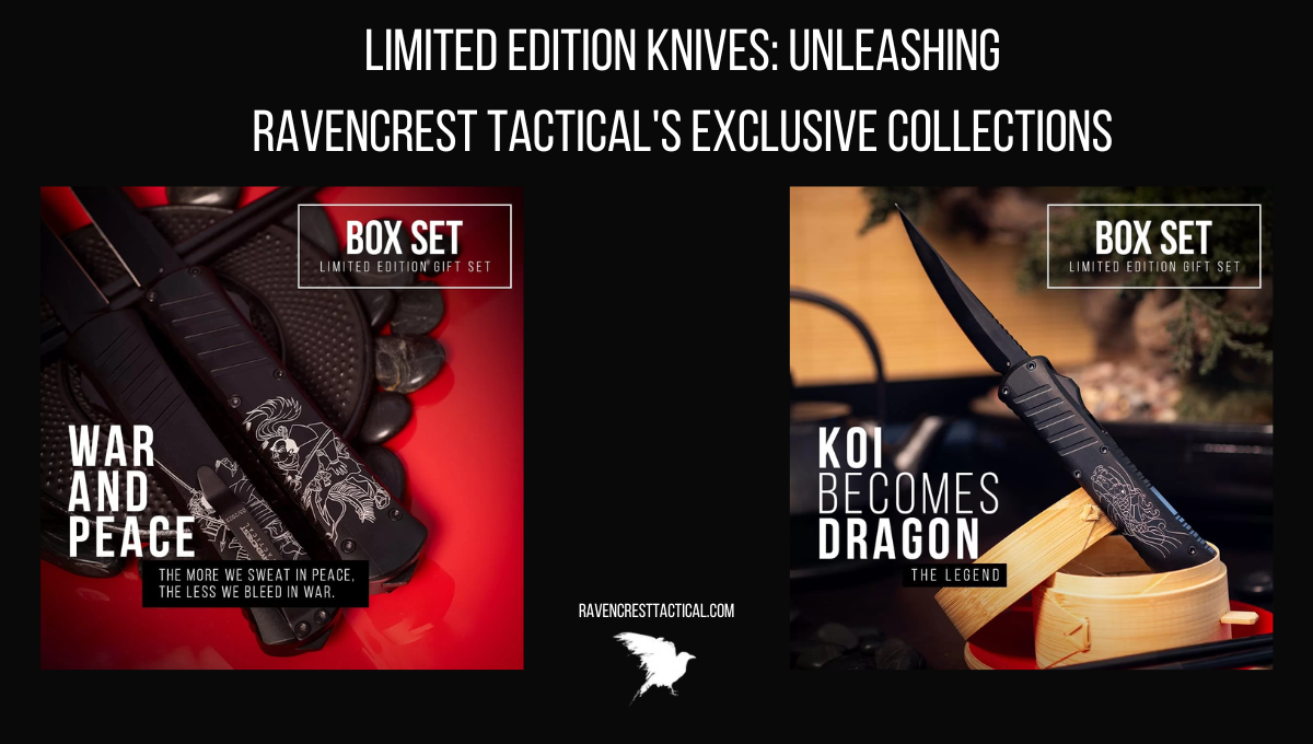 Limited Edition Knives: Unleashing RavenCrest Tactical's Exclusive Collections