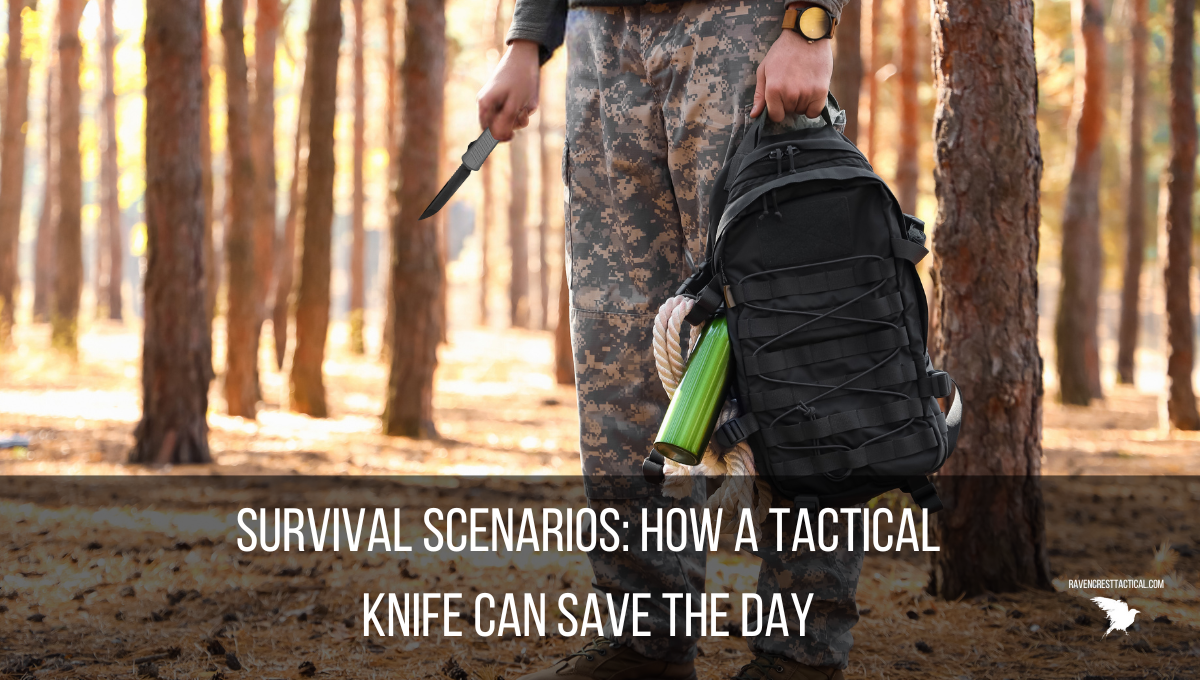 Survival Scenarios: How a Tactical Knife Can Save the Day